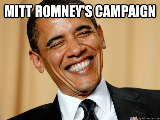 Mitt Romney's campaign   Laughing Obama