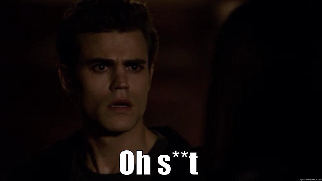 Stefan is busted -  OH S**T Misc