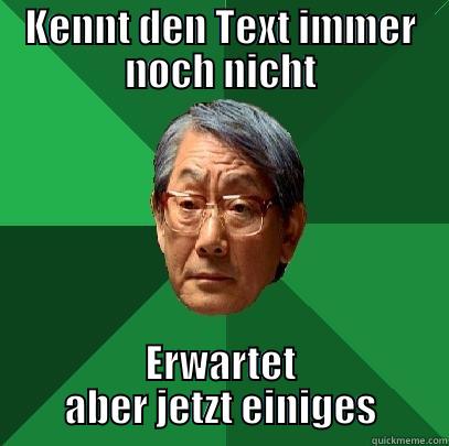 KENNT DEN TEXT IMMER NOCH NICHT ERWARTET ABER JETZT EINIGES High Expectations Asian Father