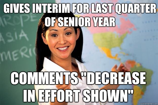 Gives interim for last quarter of senior year Comments 