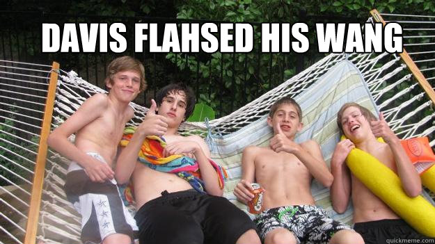 davis flahsed his wang  