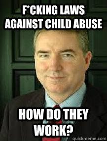 f*cking laws against child abuse how do they work?  Judge William Adams