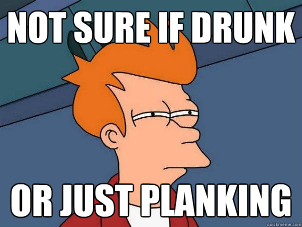 not sure if drunk or just planking  Futurama Fry