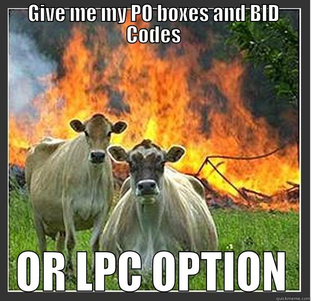 Louisville Payment Center - GIVE ME MY PO BOXES AND BID CODES OR LPC OPTION Evil cows