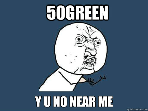 50Green y u no near me  Y U No