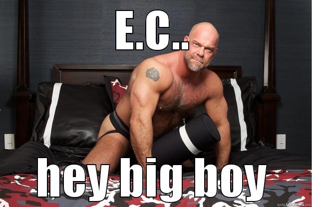 Everythangs Coorrupt - E.C.. HEY BIG BOY Gorilla Man