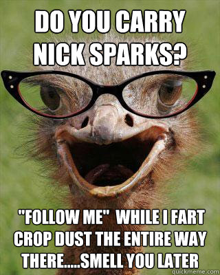 Do you carry Nick Sparks?  