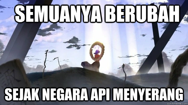 Semuanya berubah sejak negara api menyerang  Touhou avatar Indonesian MEME