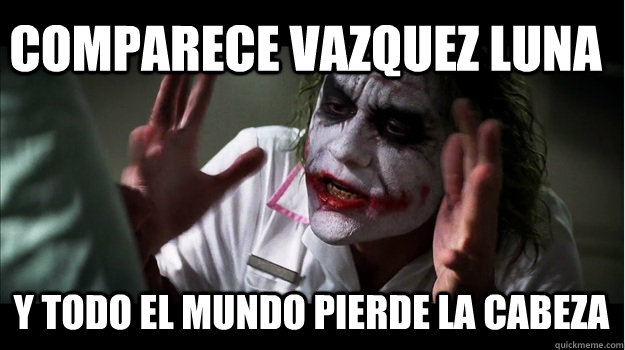 Comparece vazquez luna y todo el mundo pierde la cabeza  Joker Mind Loss