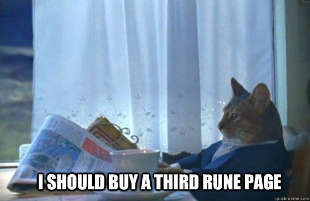 I should buy a third rune page  Sophisticated Cat