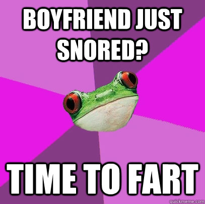 Boyfriend just snored? Time to fart  Foul Bachelorette Frog