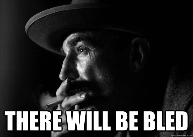  There will be bled -  There will be bled  Bled Epistemology 2013!