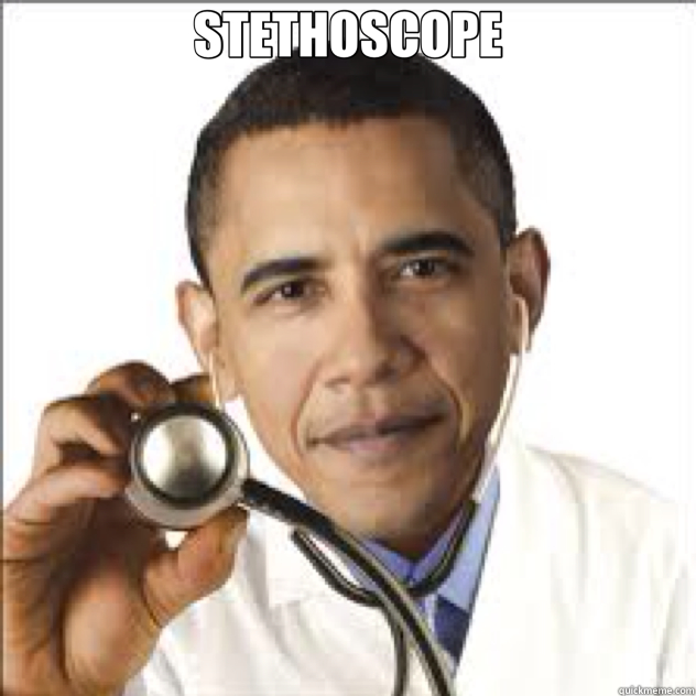 STETHOSCOPE  - STETHOSCOPE   Dr Obama