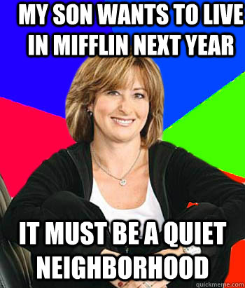 My son wants to live in Mifflin next year It must be a quiet neighborhood  Sheltering Suburban Mom