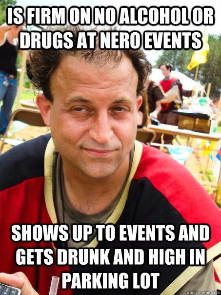 is firm on no alcohol or drugs at nero events shows up to events and gets drunk and high in parking lot - is firm on no alcohol or drugs at nero events shows up to events and gets drunk and high in parking lot  jvalenti