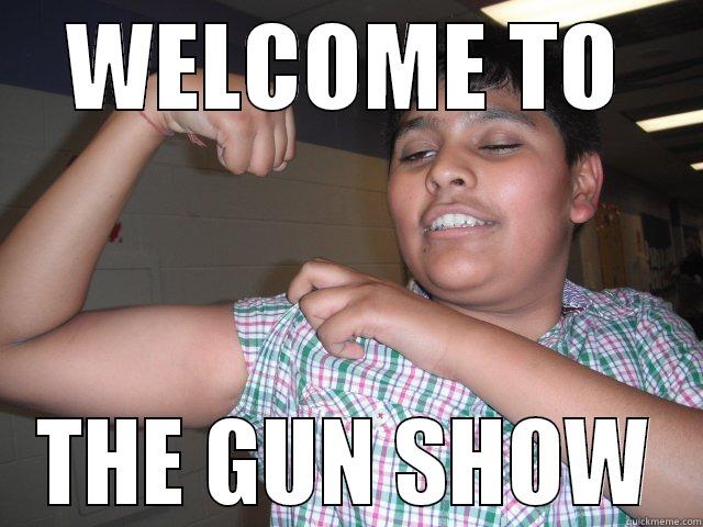 Gun Show - WELCOME TO THE GUN SHOW Misc