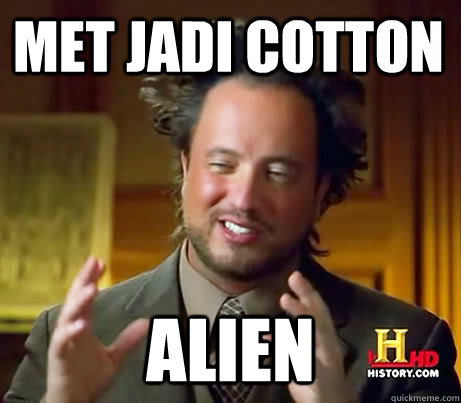 met jadi cotton alien  