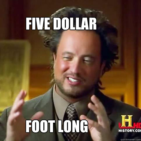 Five Dollar Foot Long - Five Dollar Foot Long  BOOBS ANCIENT ALIENS