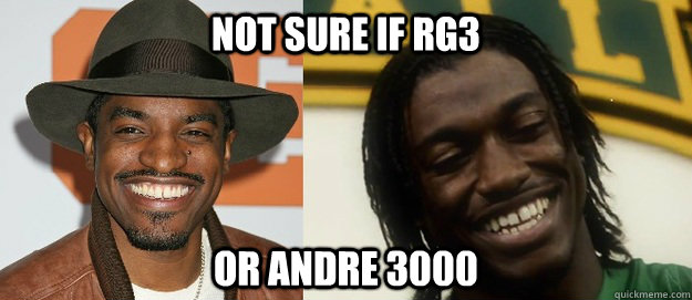 Not Sure if RG3 OR andre 3000 - Not Sure if RG3 OR andre 3000  RG3000