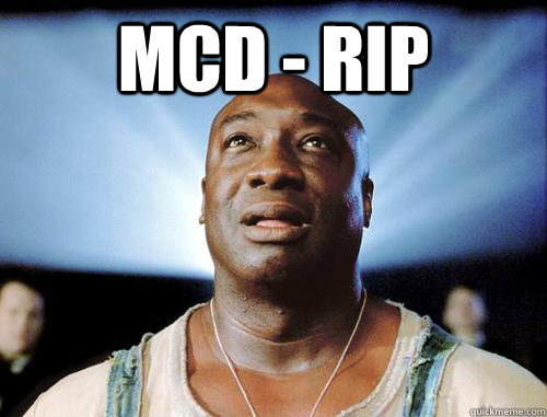 MCD - RIP   