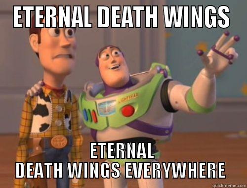 ETERNAL DEATH WINGS ETERNAL DEATH WINGS EVERYWHERE  Misc