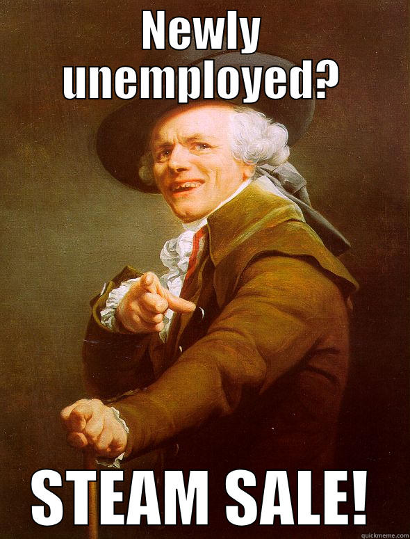 Steam Sale Timing - NEWLY UNEMPLOYED? STEAM SALE! Joseph Ducreux