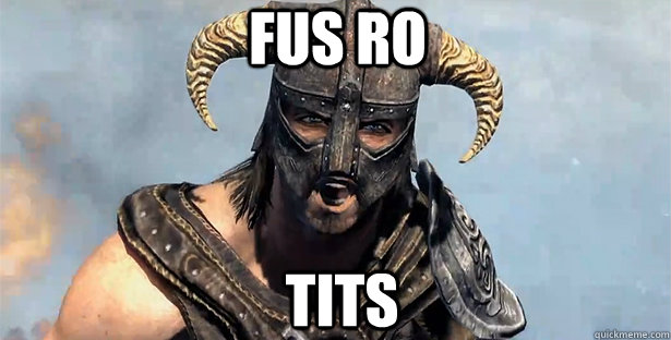 FUS RO TITS  skyrim