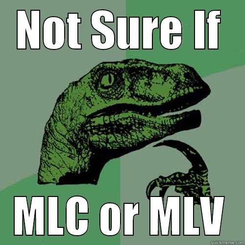 NOT SURE IF MLC OR MLV Philosoraptor