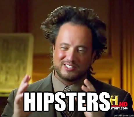  HIPSTERS  History Channel Guy