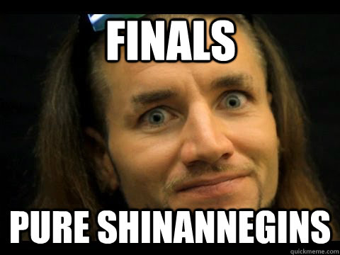 Finals pure shinannegins   riff raff