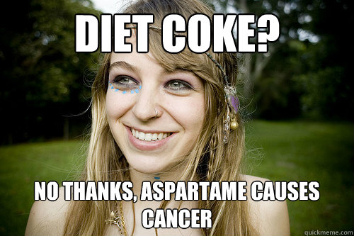 Diet coke? No thanks, aspartame causes cancer  