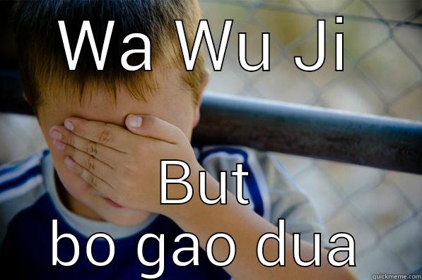 win liao lor - WA WU JI BUT BO GAO DUA Confession kid