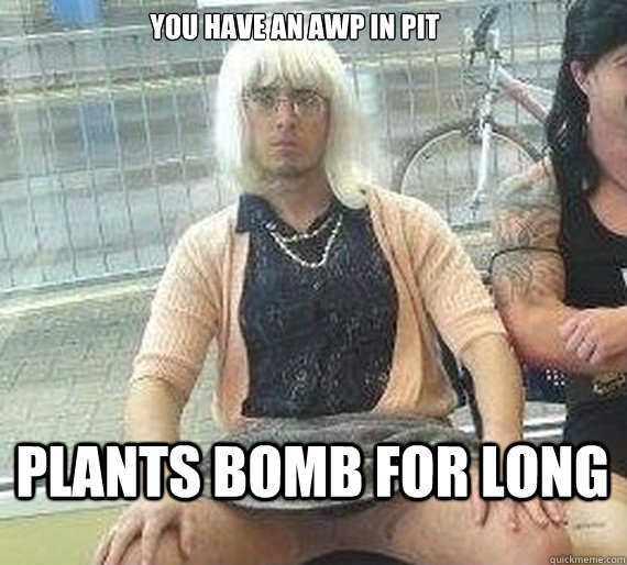 You have an awp in pit plants bomb for long - You have an awp in pit plants bomb for long  Good Guy Dai