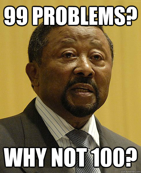 99 Problems? Why not 100? - 99 Problems? Why not 100?  High Expectations Blasian Father