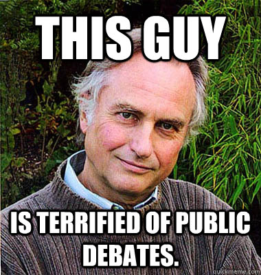 This guy is terrified of public debates. - This guy is terrified of public debates.  Scumbag Atheist