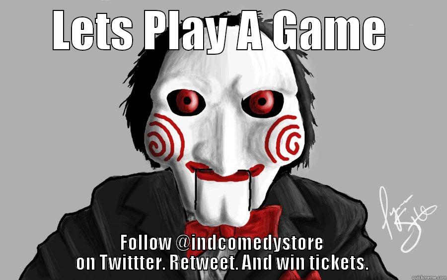 LETS PLAY A GAME FOLLOW @INDCOMEDYSTORE ON TWITTTER. RETWEET. AND WIN TICKETS. Misc