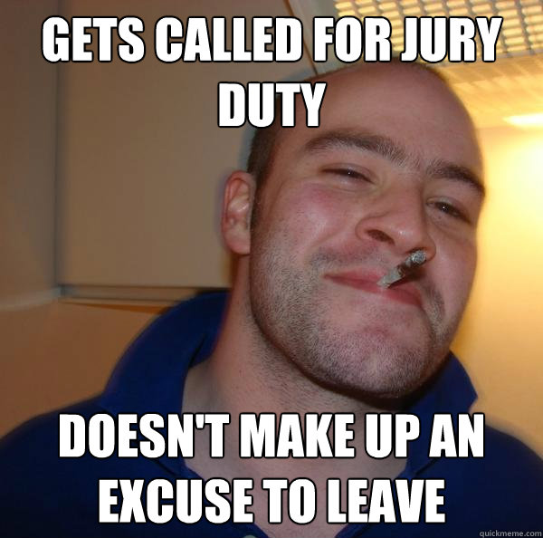 Gets called for Jury Duty Doesn't make up an excuse to leave - Gets called for Jury Duty Doesn't make up an excuse to leave  Misc