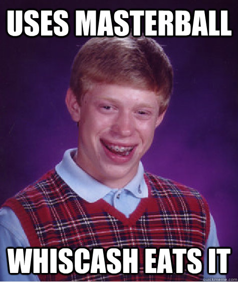 uses masterball whiscash eats it - uses masterball whiscash eats it  Misc