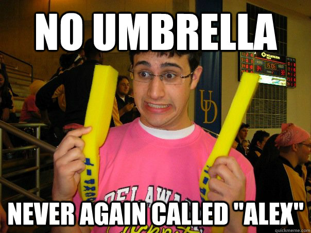 no umbrella never again called 