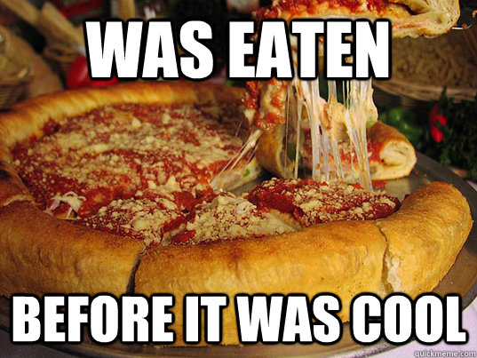 Was eaten before it was cool - Was eaten before it was cool  Hipster pizza