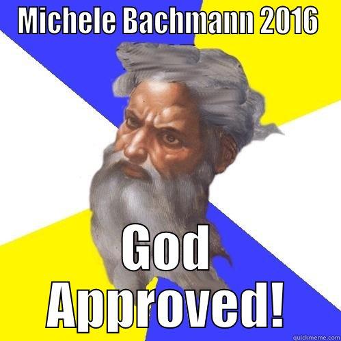 MICHELE BACHMANN 2016 GOD APPROVED! Advice God