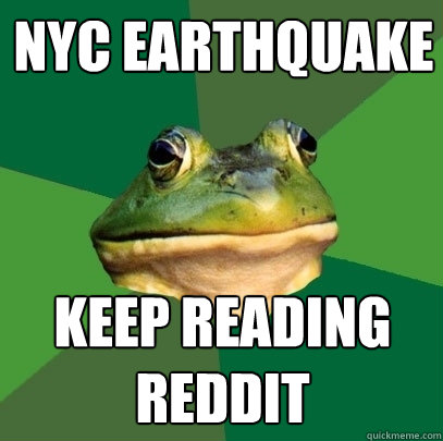 nyc earthquake keep reading reddit - nyc earthquake keep reading reddit  Foul Bachelor Frog