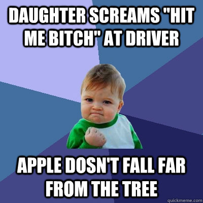 Daughter screams 