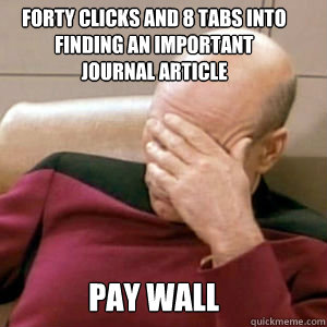Forty clicks and 8 tabs into finding an important journal article pay wall  