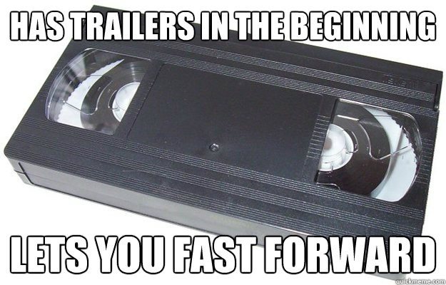 has trailers in the beginning lets you fast forward  Good Guy VHS