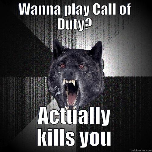 Birthday party - WANNA PLAY CALL OF DUTY? ACTUALLY KILLS YOU Insanity Wolf