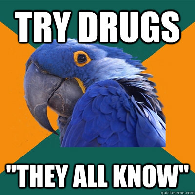 Try drugs 