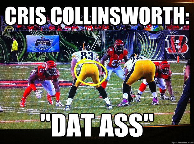 Cris Collinsworth Dat Ass Heath Miller Donk Quickmeme