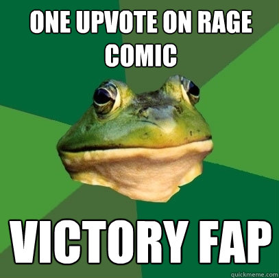 one upvote on rage comic victory fap  Foul Bachelor Frog