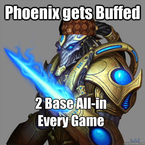 Phoenix gets Buffed 2 Base All-in
Every Game  